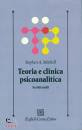 MITCHELL STEPHEN A., Teoria e clinica psicoanalitica. scritti scelti