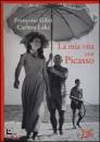 GILOT FRANCOISE, La mia vita con Picasso