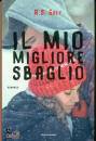 GREY R.S., Il mio migliore sbaglio