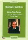 MARAVIGLIA MARIANGEL, David Maria Turoldo La vita La testimonianza