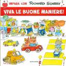 SCARRY RICHARD, Impara con scarry - viva le buone maniere!