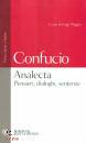 Confucio, Analecta Pensieri, dialoghi, sentenze