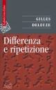 DELEUZE GILLES, Differenza e ripetizione