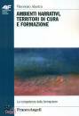 ALASTRA VINCENZO, Ambienti narrativi, territori di cura e formazione