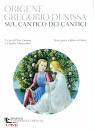 GREGORIO DI NISSA-.., Sul Cantico dei Cantici