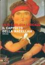 LORENZO LILIA CARLOT, Il cappotto della macellaia