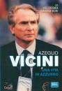 CROSARA - VICINI, Azeglio Vicini Una vita in azzurro