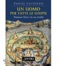 Gulisano Paolo, Un uomo per tutte le utopie. Tommaso Moro
