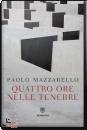 Mazzarello Paolo, Quattro ore nelle tenebre