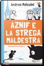 Molesini Andrea, Aznif e la strega maldestra