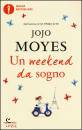 MOYES JOJO, Un weekend da sogno