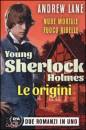 ANDREW LANE, Young Sherlock Holmes. Le origini