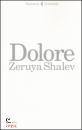 SHALEV ZERUYA, Dolore