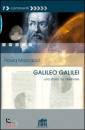 MARCACCI FLAVIA, Galileo Galilei Una storia da osservare