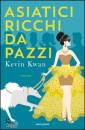 KWAN KEVIN, Asiatici ricchi da pazzi