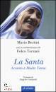 BERTINI  MATIO, La Santa. Accanto a Madre Teresa