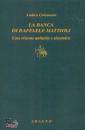 CALAMANTI ANDREA, La banca di raffaele mattioli