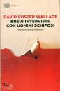 WALLACE DAVID FOSTER, Brevi interviste con uomini schifosi