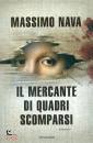 NAVA MASSIMO, Il mercante di quadri scomparsi