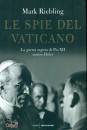 RIEBLING MARK, Le spie del Vaticano