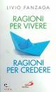 FANZAGA LIVIO, Ragioni per vivere ragioni per credere