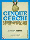 CONDIO ROBERTO, Cinque cerchi