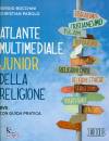 BOCCHINI - PAROLO, Atlante multimediale junior della religione