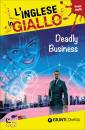 BILLY GINA, Deadly business Inglese Primo livello