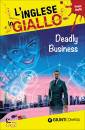 immagine di Deadly business Inglese Primo livello