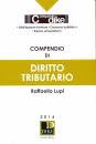 LUPI RAFFAELE, Compendio di diritto tributario