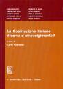 AMIRANTE CARLO, La costituzione italiana riforme o stravolgimento?