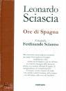 SCIASCIA LEONARDO, Ore di Spagna Fotografie di Ferdinando Scianna