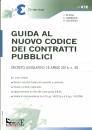 DE ROSA - GUARNACCIA, Guida al nuovo codice dei contratti pubblici