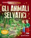 GIUNTI JUNIOR, Gli animali selvatici  Illumina e scopri