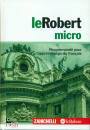 ZANICHELLI, Le Robert micro Le dictionnaire  du fran‡ais