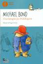 BOND MICHAEL, Una famiglia per paddington