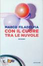 FILADELFIA MARCO, Con il cuore tra le nuvole