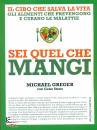 GREGER MICHAEL, Sei quel che mangi