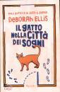 ELLIS DEBORAH, Il gatto nella citta