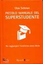 SCHEWE OLAV, Piccolo manuale del superstudente