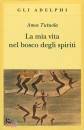 TUTUOLA AMOS, La mia vita nel bosco degli spiriti