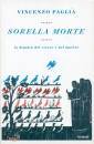 PAGLIA VINCENZO, Sorella morte