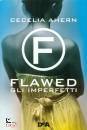 AHERN CECELIA, Flawed Gli imperfetti