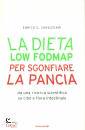 CORAZZIARI ENRICO, La dieta low fodmap per sgonfiare la pancia