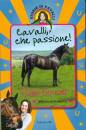 FUNNELL/MILES, Cavalli, che passione! Storie di cavalli