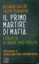 CASCIO - OGNIBENE, Il primo martire di mafia Pino Puglisi