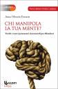 FERRARIS OLIVIERO A., Chi manipola la tua mente ?