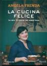 Frenda Angela, La cucina felice