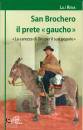 RENA LILI, San Brochero il prete gaucho