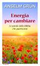 GRUN ANSELM, Energia per cambiare